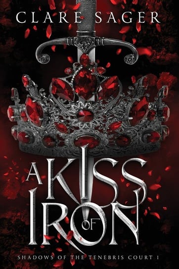 A Kiss of Iron Clare Sager