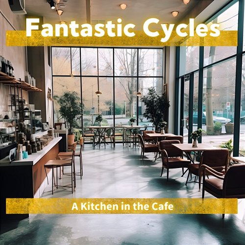 A Kitchen in the Cafe Fantastic Cycles