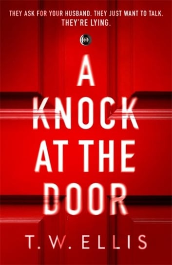 A Knock at the Door T.W. Ellis