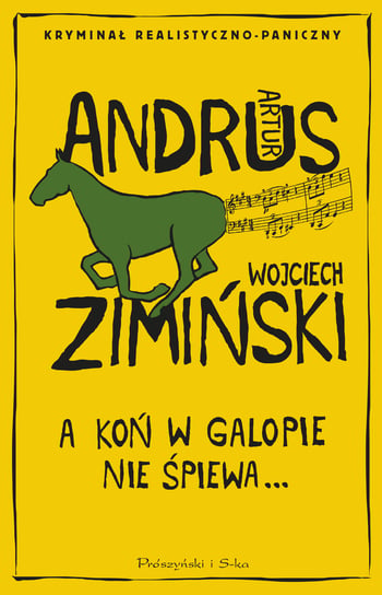 A koń w galopie nie śpiewa Andrus Artur, Zimiński Wojciech