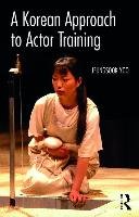 A Korean Approach to Actor Training Yoo Jeungsook