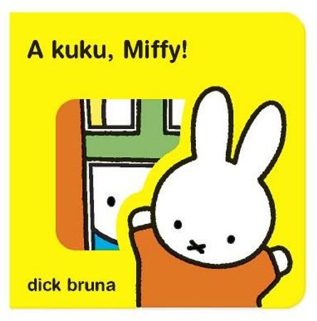 A kuku, Miffy! Bruna Dick
