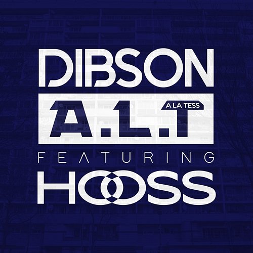 A.L.T Dibson feat. Hooss