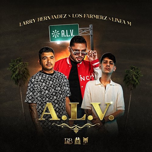 A.L.V. Los Farmerz & Linea M, Larry Hernández