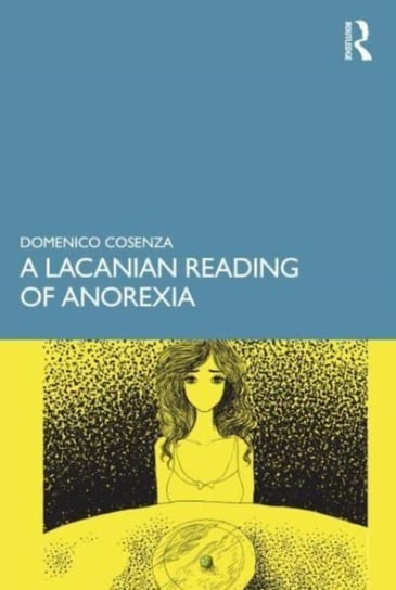 A Lacanian Reading of Anorexia Domenico Cosenza