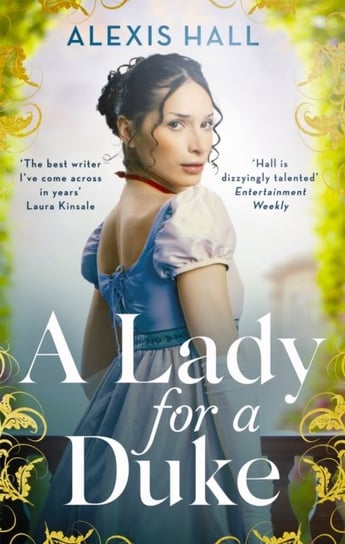 A Lady For a Duke: a swoonworthy historical romance from the bestselling author of Boyfriend Materia Hall Alexis