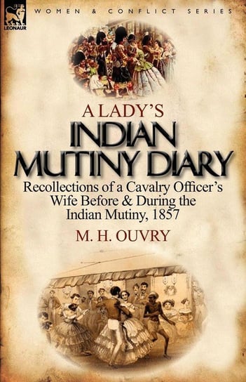 A Lady's Indian Mutiny Diary Ouvry M. H.
