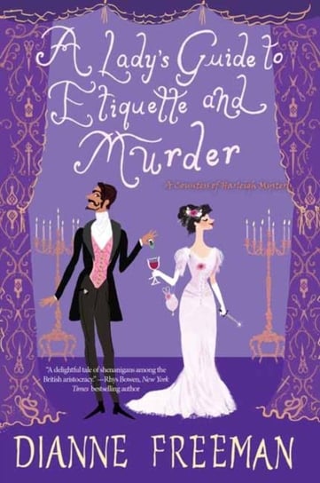 A Ladys Guide to Etiquette and Murder D. Freeman