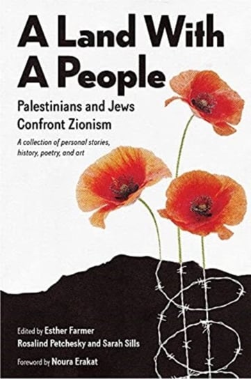 A Land with a People. Palestinians and Jews Confront Zionism Opracowanie zbiorowe