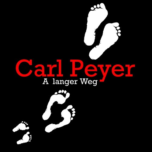 A langer Weg Carl Peyer