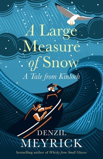 A Large Measure of Snow: A Tale From Kinloch Meyrick Denzil