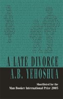 A Late Divorce Yehoshua A. B.
