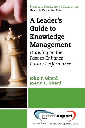 A Leader's Guide to Knowledge Management Girard John