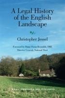 A Legal History of the English Landscape Jessel Christopher