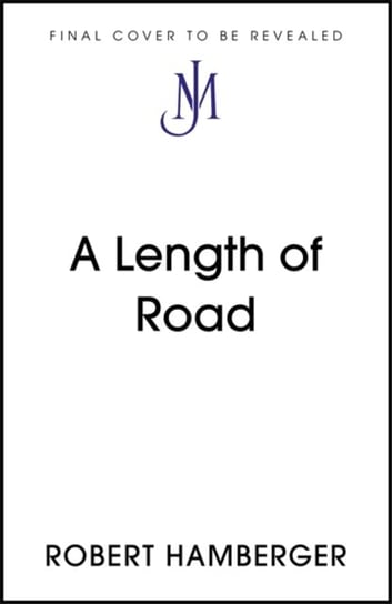 A Length of Road: Finding Myself in the Footsteps of John Clare Robert Hamberger
