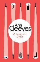 A Lesson in Dying Cleeves Ann