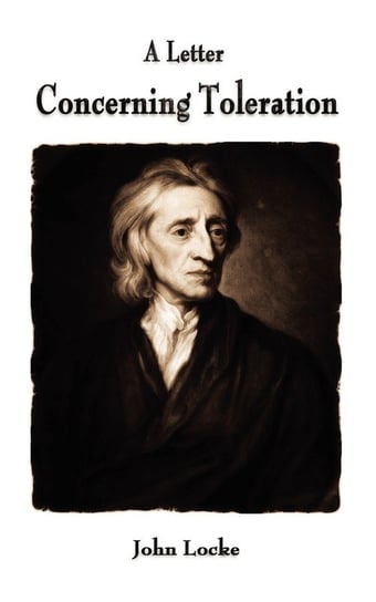 A Letter Concerning Toleration John Locke
