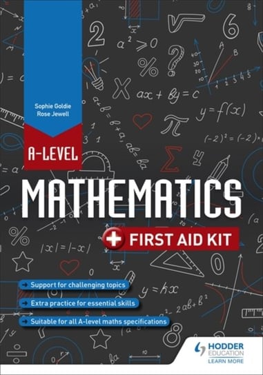 A Level Mathematics: First Aid Kit Rose Jewell, Goldie Sophie