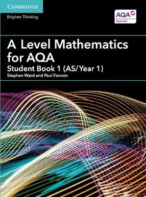 A Level Mathematics for AQA Student Book 1 (AS/Year 1) Fannon Paul