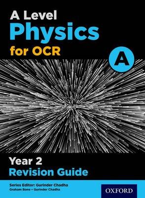 A Level Physics for OCR A Year 2 Revision Guide Chadha Gurinder