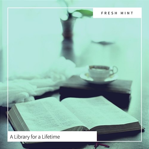 A Library for a Lifetime Fresh Mint