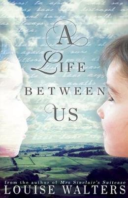 A Life Between Us Walters Louise