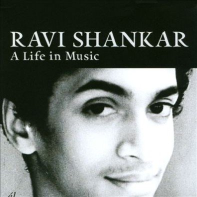A Life In Music Ravi Shankar