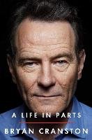 A Life in Parts Cranston Bryan
