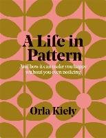 A Life in Pattern Kiely Orla