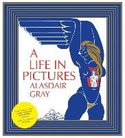A Life In Pictures Gray Alasdair