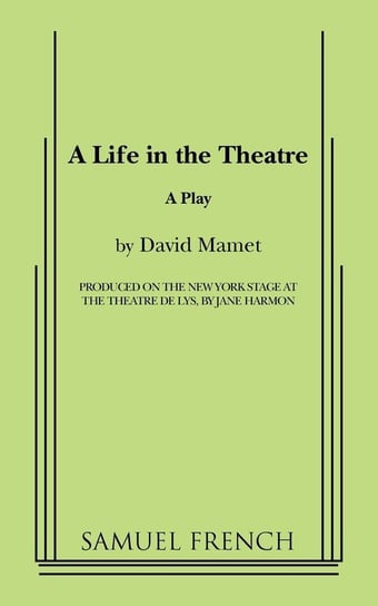 A Life in the Theatre Mamet David