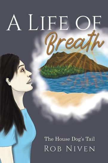 A Life of Breath Austin Macauley Publishers Ltd.