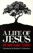 A Life of Jesus Endo Shusaku