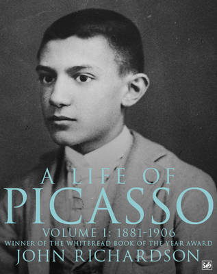 A Life Of Picasso Volume I Richardson John