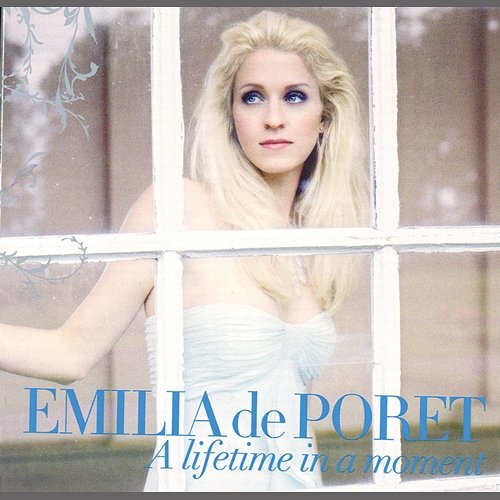 A Lifetime In A Moment Emilia de Poret