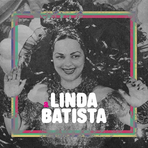 A Linda Linda Batista