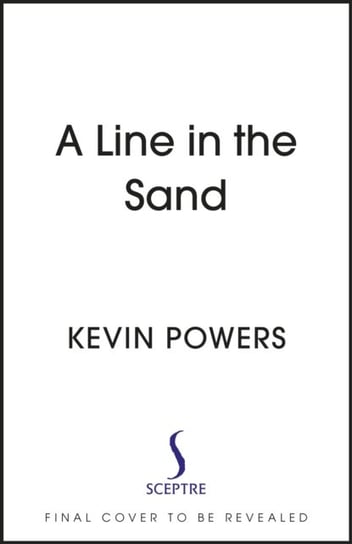 A Line in the Sand Powers Kevin