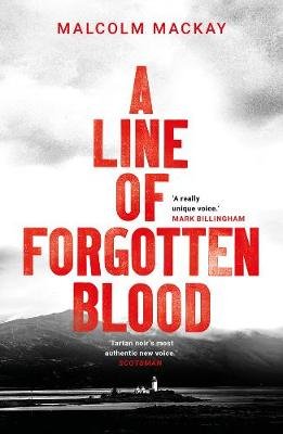 A Line of Forgotten Blood Mackay Malcolm