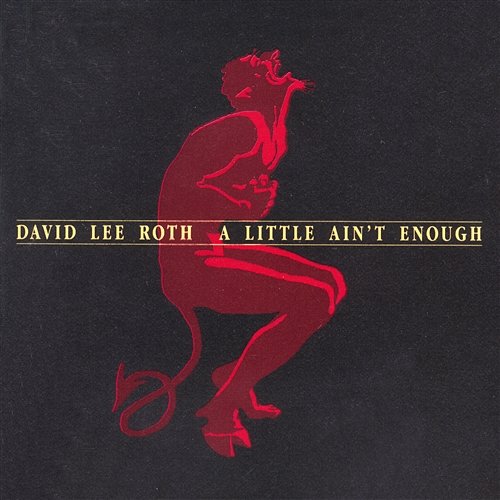 A Little Ain't Enough David Lee Roth