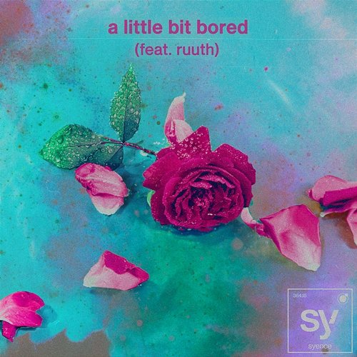 a little bit bored Syence feat. ruuth