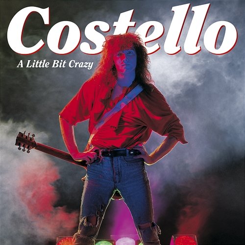 A Little Bit Crazy Costello