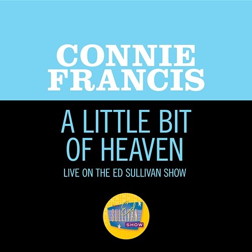A Little Bit Of Heaven Connie Francis
