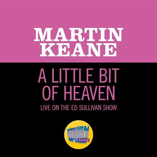 A Little Bit Of Heaven Martin Keane