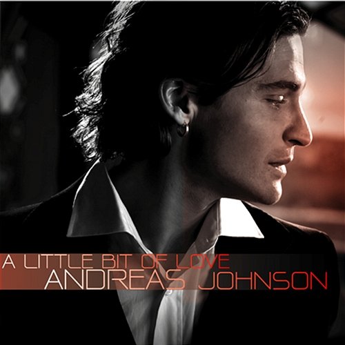 A Little Bit Of Love Andreas Johnson