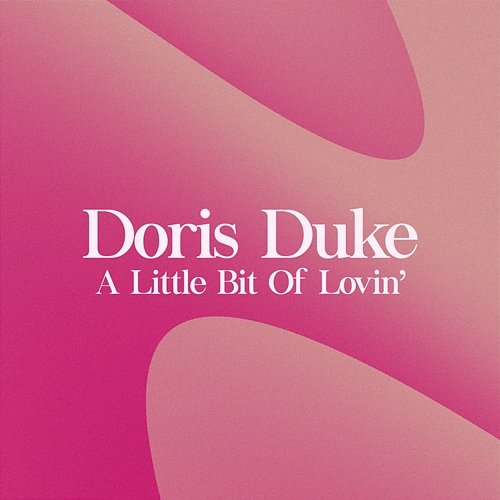 A Little Bit Of Lovin' Doris Duke