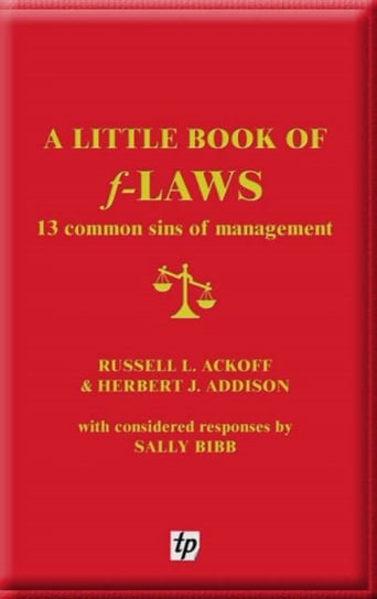 A Little Book of F-laws Ackoff Russell L., Addison Herbert J., Bibb Sally