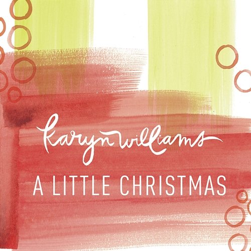 A Little Christmas Karyn Williams