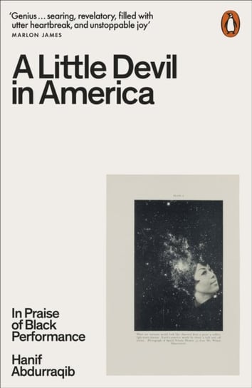 A Little Devil in America: In Praise of Black Performance Hanif Abdurraqib
