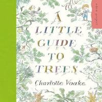 A Little Guide to Trees Voake Charlotte
