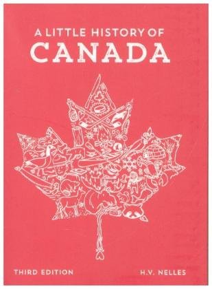 A Little History of Canada Nelles H. V.